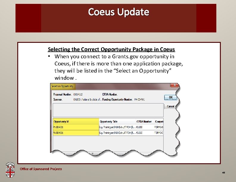 Coeus Update OSP Brown Bag Selecting the Correct Opportunity Package in Coeus • When