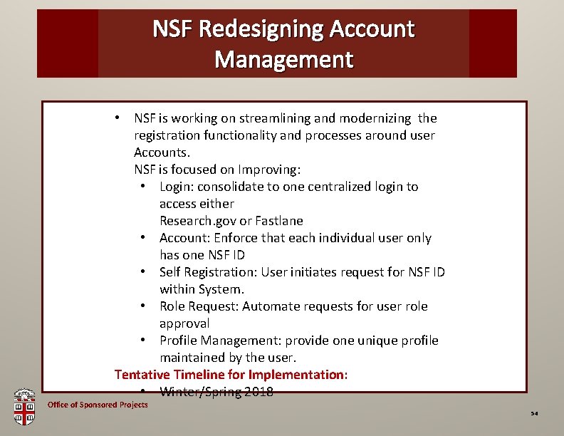 NSF Redesigning Account OSP Brown Bag Management • NSF is working on streamlining and