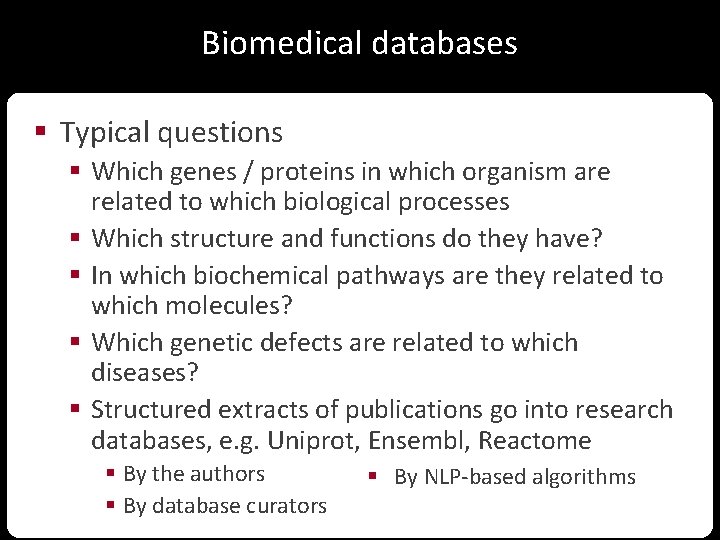 Biomedical databases § Typical questions § Which genes / proteins in which organism are