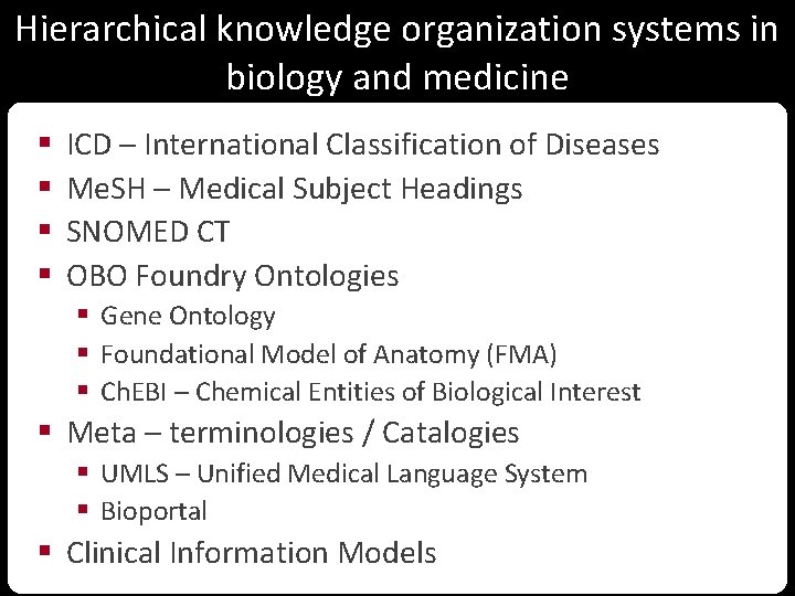 Hierarchical knowledge organization systems in biology and medicine § § ICD – International Classification