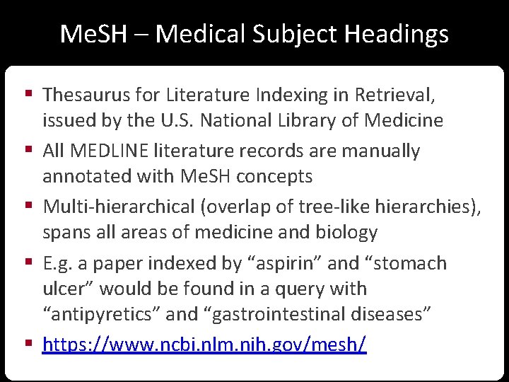 Me. SH – Medical Subject Headings § Thesaurus for Literature Indexing in Retrieval, issued