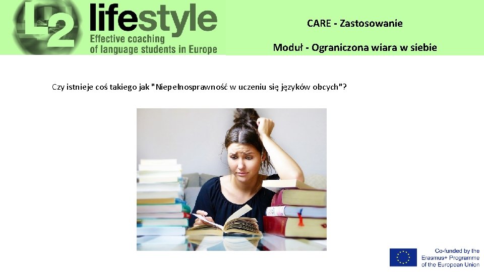 CARE - Zastosowanie Moduł - Ograniczona wiara w siebie Czy istnieje coś takiego jak