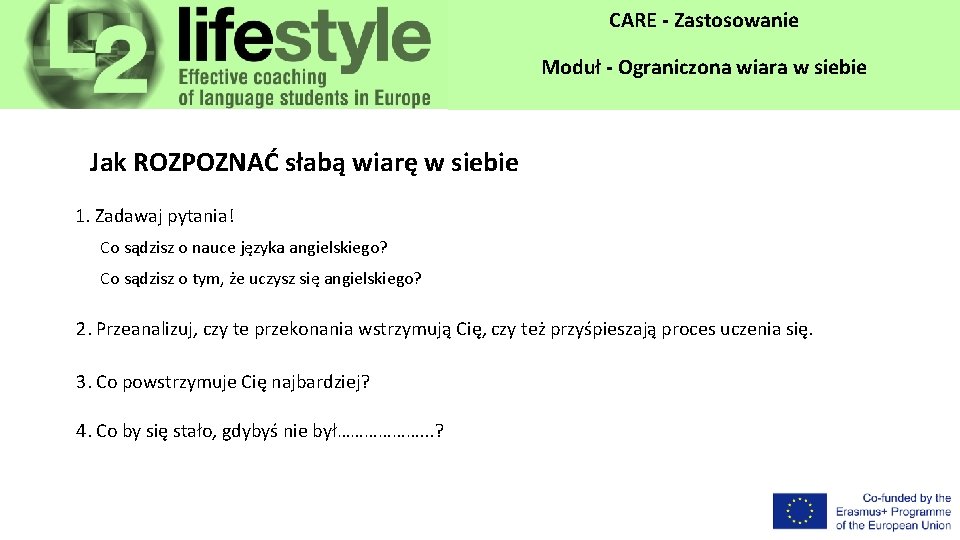 CARE - Zastosowanie Moduł - Ograniczona wiara w siebie Jak ROZPOZNAĆ słabą wiarę w