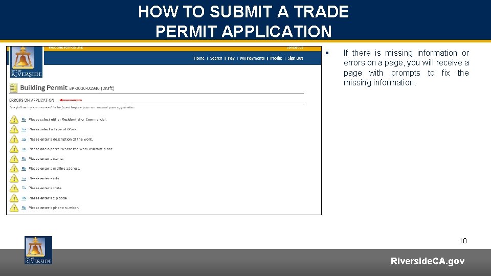 HOW TO SUBMIT A TRADE PERMIT APPLICATION § If there is missing information or