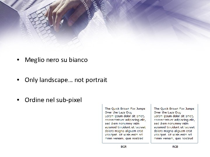  • Meglio nero su bianco • Only landscape… not portrait • Ordine nel