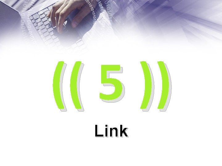 (( 5 )) Link 