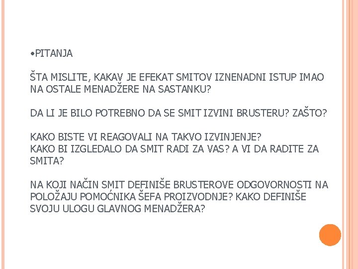  • PITANJA ŠTA MISLITE, KAKAV JE EFEKAT SMITOV IZNENADNI ISTUP IMAO NA OSTALE