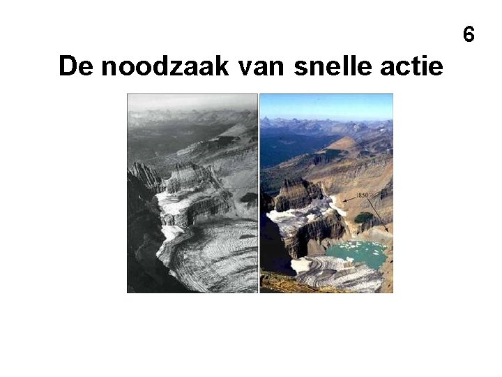 6 De noodzaak van snelle actie 