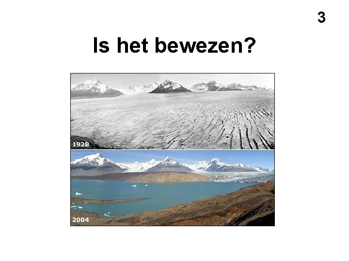 3 Is het bewezen? 