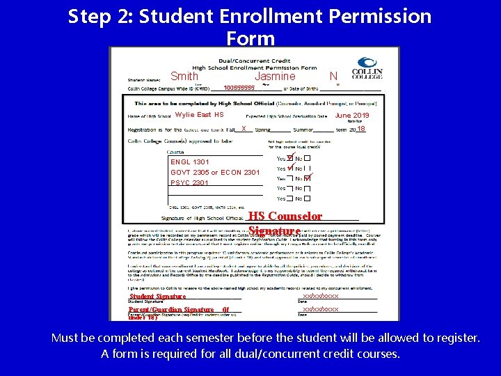 Step 2: Student Enrollment Permission Form Smith Jasmine N 100555555 Wylie East HS June
