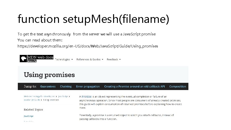 function setup. Mesh(filename) To get the text asynchronously from the server we will use
