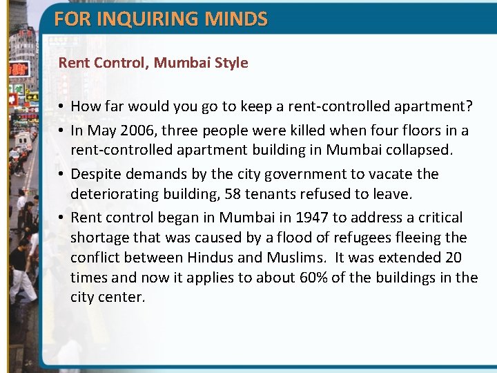 FOR INQUIRING MINDS Rent Control, Mumbai Style • How far would you go to