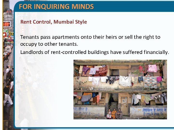 FOR INQUIRING MINDS Rent Control, Mumbai Style Tenants pass apartments onto theirs or sell