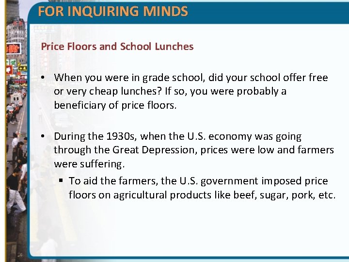 FOR INQUIRING MINDS Price Floors and School Lunches • When you were in grade