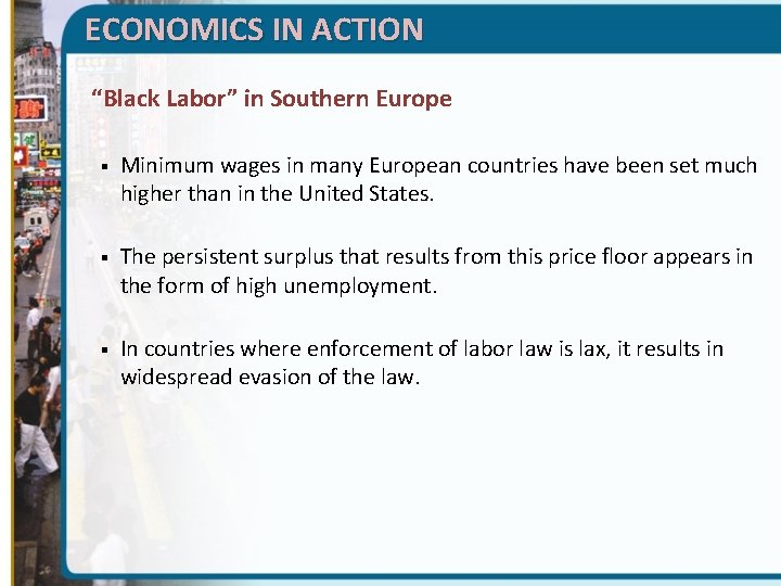 ECONOMICS IN ACTION “Black Labor” in Southern Europe § Minimum wages in many European