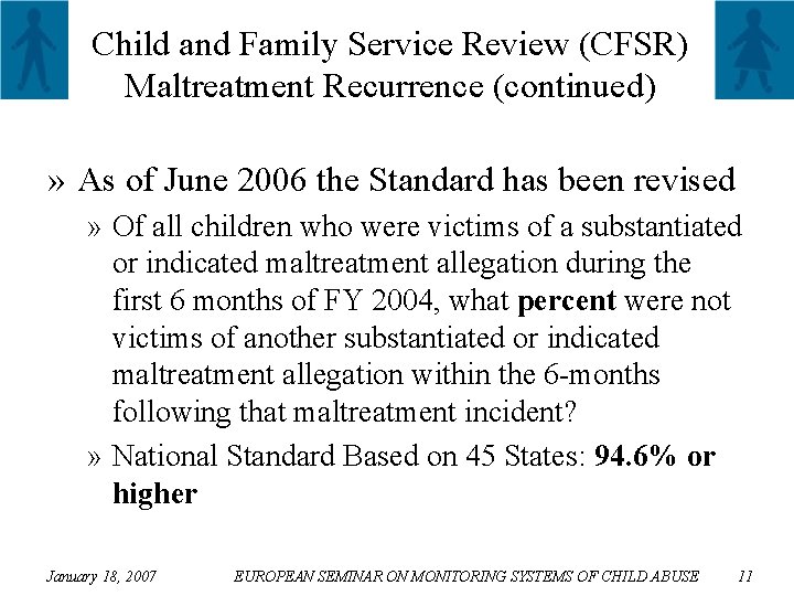 Child and Family Service Review (CFSR) Maltreatment Recurrence (continued) » As of June 2006