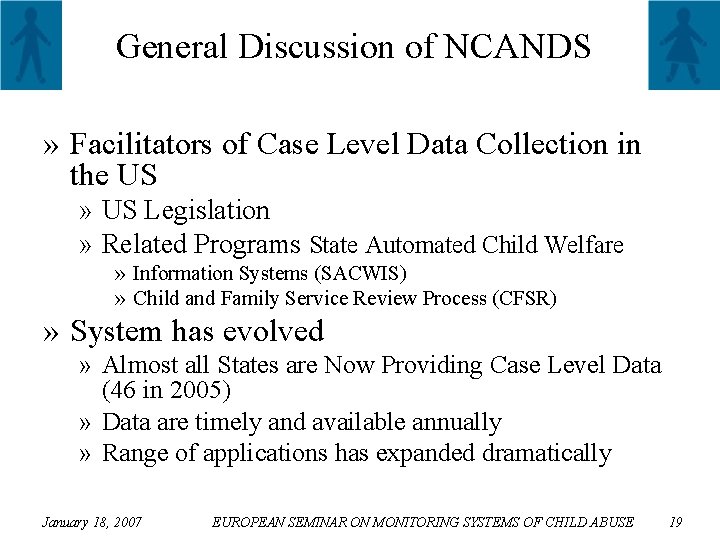 General Discussion of NCANDS » Facilitators of Case Level Data Collection in the US