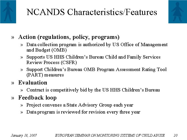 NCANDS Characteristics/Features » Action (regulations, policy, programs) » Data collection program is authorized by