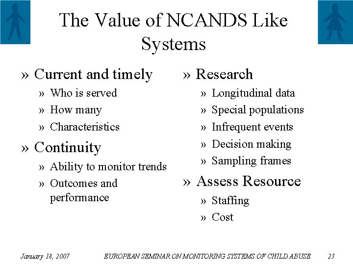 The Value of NCANDS Like Systems » Current and timely » Who is served