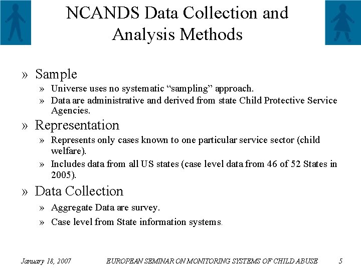 NCANDS Data Collection and Analysis Methods » Sample » Universe uses no systematic “sampling”