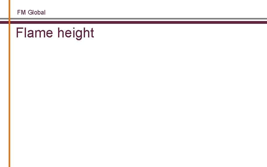 FM Global Flame height 