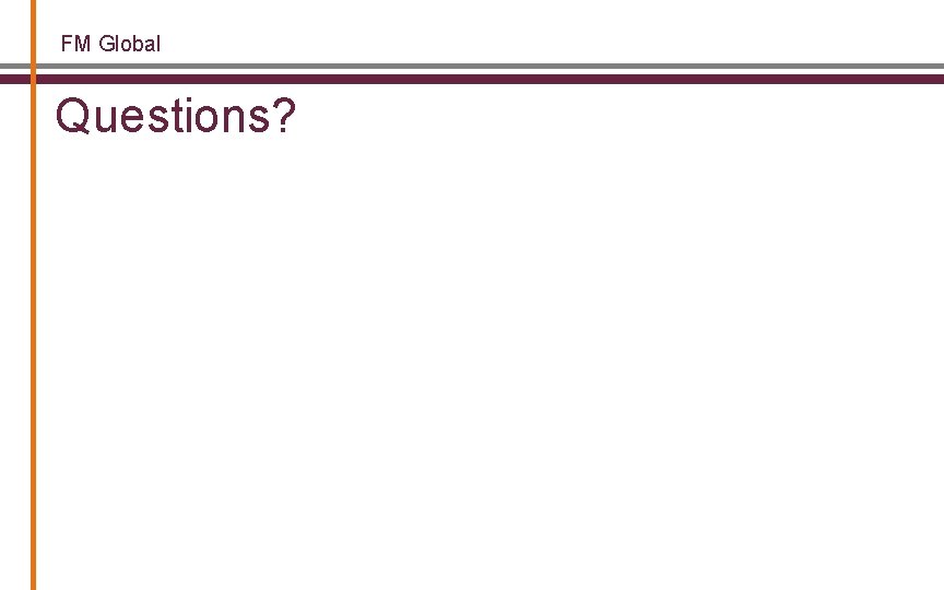 FM Global Questions? 