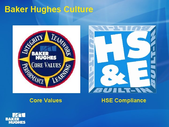 Baker Hughes Culture Core Values HSE Compliance 