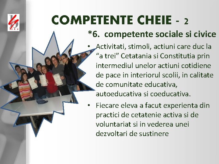 COMPETENTE CHEIE - 2 *6. competente sociale si civice • Activitati, stimoli, actiuni care