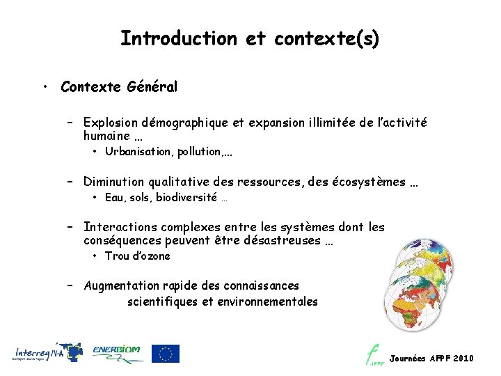 Introduction et contexte(s) • Contexte Général – Explosion démographique et expansion illimitée de l’activité