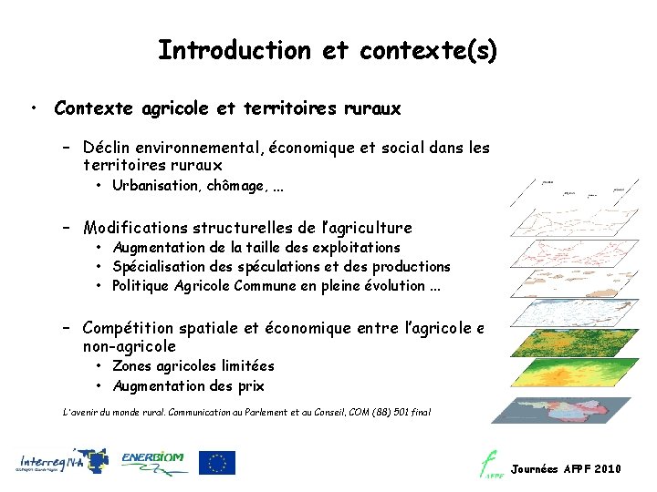 Introduction et contexte(s) • Contexte agricole et territoires ruraux – Déclin environnemental, économique et