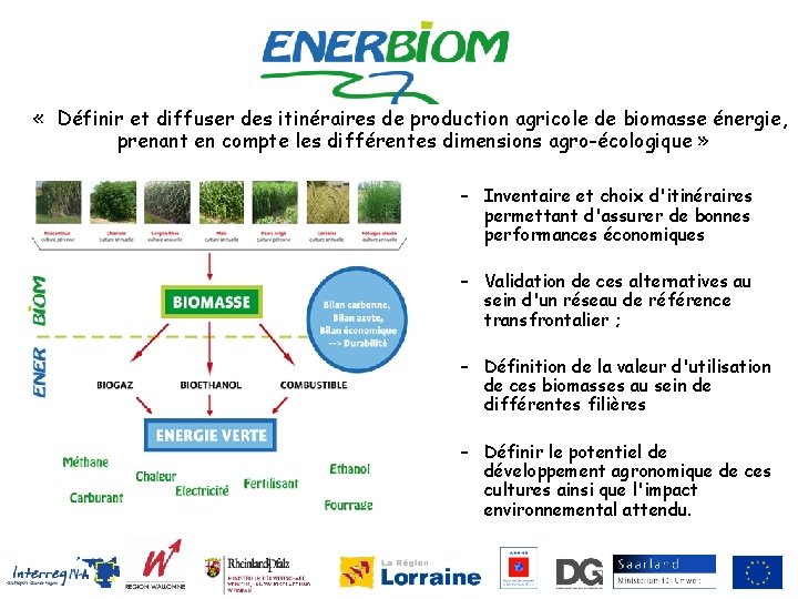  « Définir et diffuser des itinéraires de production agricole de biomasse énergie, prenant