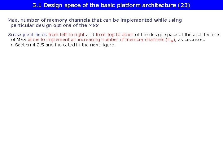 3. 1 Design space of the basic platform architecture (23) Max. number of memory