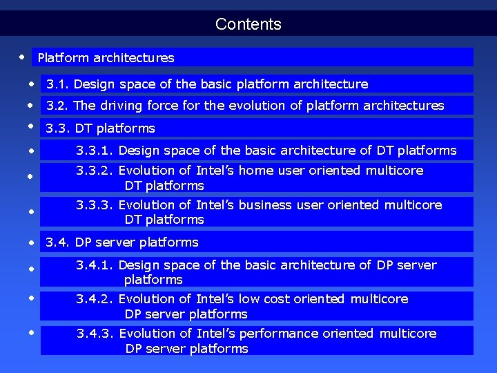 Contents • Platform architectures • 3. 1. Design space of the basic platform architecture