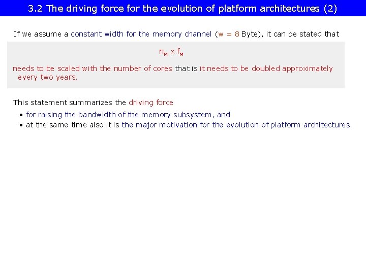 3. 2 The driving force for the evolution of platform architectures (2) If we