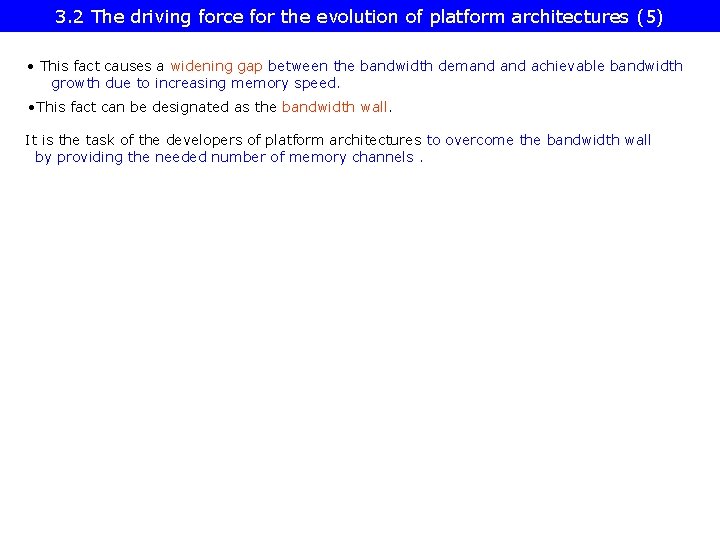 3. 2 The driving force for the evolution of platform architectures (5) • This