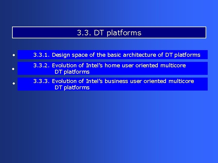 3. 3. DT platforms • 3. 3. 1. Design space of the basic architecture