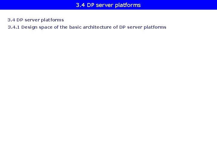 3. 4 DP server platforms 3. 4. 1 Design space of the basic architecture