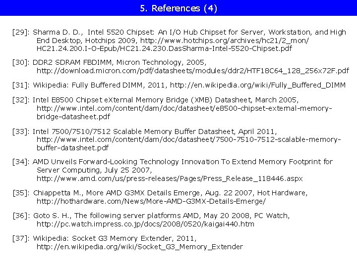 5. References (4) [29]: Sharma D. D. , Intel 5520 Chipset: An I/O Hub