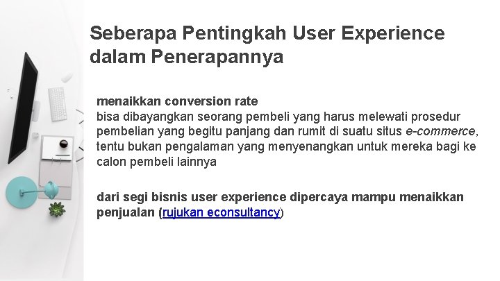 Seberapa Pentingkah User Experience dalam Penerapannya menaikkan conversion rate bisa dibayangkan seorang pembeli yang