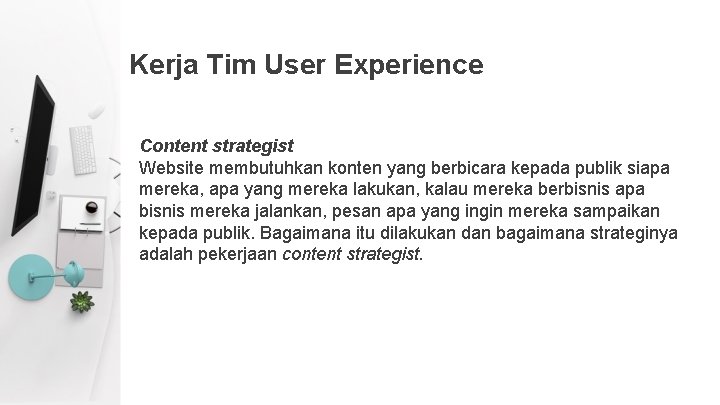 Kerja Tim User Experience Content strategist Website membutuhkan konten yang berbicara kepada publik siapa