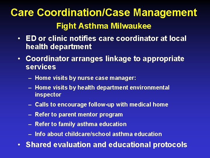 Care Coordination/Case Management Fight Asthma Milwaukee • ED or clinic notifies care coordinator at