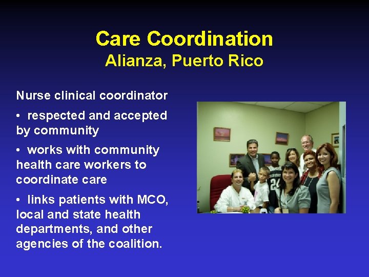 Care Coordination Alianza, Puerto Rico Nurse clinical coordinator • respected and accepted by community