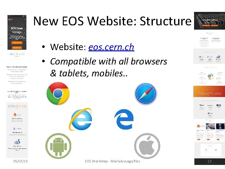 New EOS Website: Structure • Website: eos. cern. ch • Compatible with all browsers