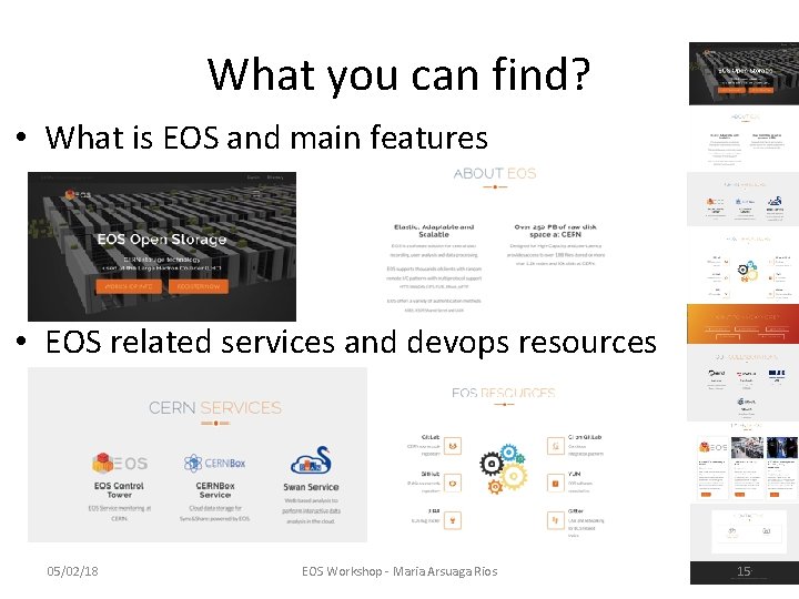 What you can find? • What is EOS and main features • EOS related