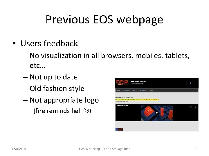 Previous EOS webpage • Users feedback – No visualization in all browsers, mobiles, tablets,