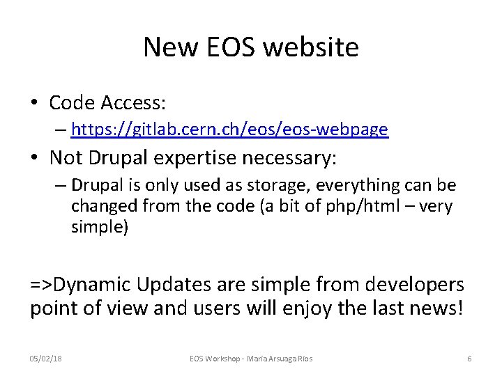 New EOS website • Code Access: – https: //gitlab. cern. ch/eos-webpage • Not Drupal