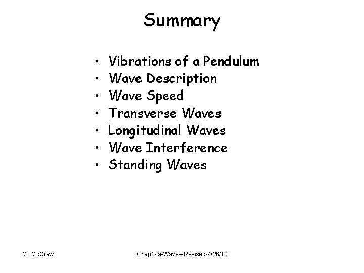 Summary • • MFMc. Graw Vibrations of a Pendulum Wave Description Wave Speed Transverse