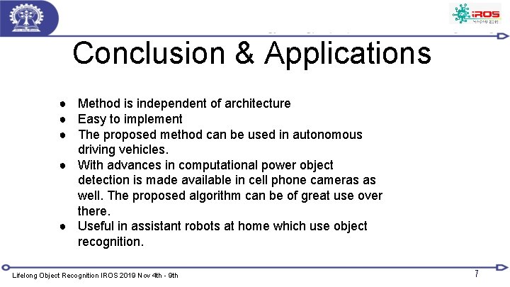 Conclusion & Applications ● Method is independent of architecture ● Easy to implement ●