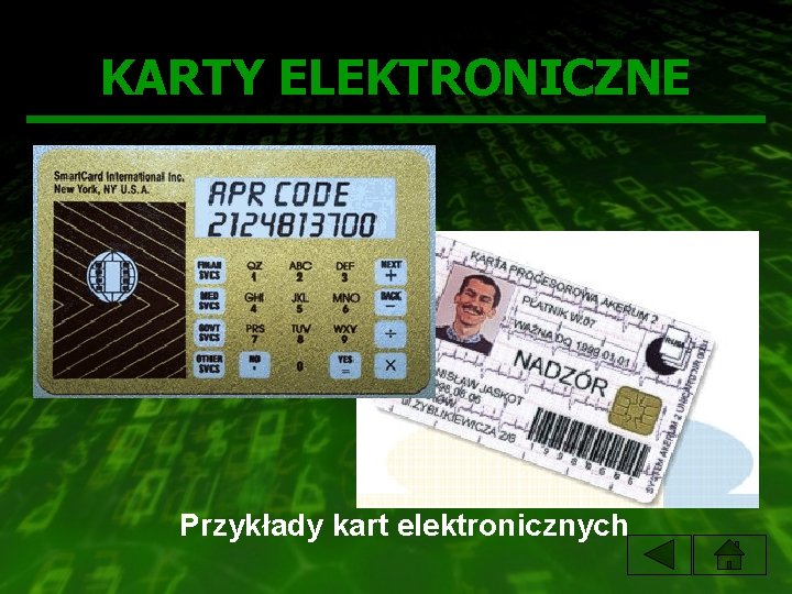 KARTY ELEKTRONICZNE Przykłady kart elektronicznych 