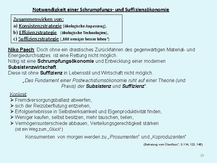 Notwendigkeit einer Schrumpfungs- und Suffizienzökonomie Zusammenwirken von: a) Konsistenzstrategie (ökologische Anpassung), b) Effizienzstrategie (ökologische